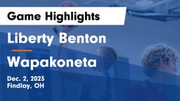 Liberty Benton  vs Wapakoneta  Game Highlights - Dec. 2, 2023