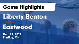 Liberty Benton  vs Eastwood  Game Highlights - Dec. 21, 2023