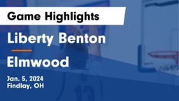 Liberty Benton  vs Elmwood  Game Highlights - Jan. 5, 2024