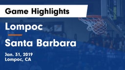 Lompoc  vs Santa Barbara  Game Highlights - Jan. 31, 2019