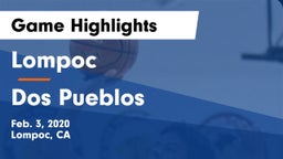 Lompoc  vs Dos Pueblos Game Highlights - Feb. 3, 2020