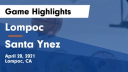 Lompoc  vs Santa Ynez  Game Highlights - April 20, 2021