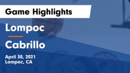 Lompoc  vs Cabrillo  Game Highlights - April 30, 2021