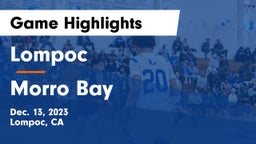 Lompoc  vs Morro Bay  Game Highlights - Dec. 13, 2023