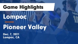 Lompoc  vs Pioneer Valley  Game Highlights - Dec. 7, 2021