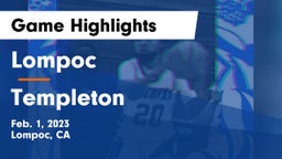 Lompoc  vs Templeton  Game Highlights - Feb. 1, 2023