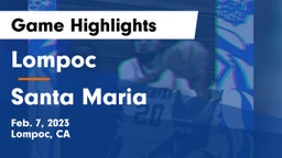 Lompoc  vs Santa Maria  Game Highlights - Feb. 7, 2023