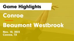 Conroe  vs Beaumont Westbrook Game Highlights - Nov. 10, 2023