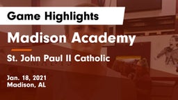 Madison Academy  vs St. John Paul II Catholic  Game Highlights - Jan. 18, 2021