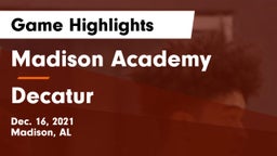 Madison Academy  vs Decatur  Game Highlights - Dec. 16, 2021