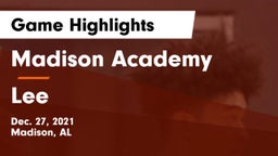 Madison Academy  vs Lee  Game Highlights - Dec. 27, 2021