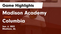 Madison Academy  vs Columbia  Game Highlights - Jan. 6, 2022