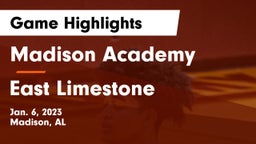Madison Academy  vs East Limestone  Game Highlights - Jan. 6, 2023