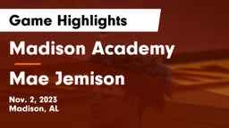 Madison Academy  vs Mae Jemison  Game Highlights - Nov. 2, 2023