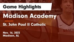 Madison Academy  vs St. John Paul II Catholic  Game Highlights - Nov. 16, 2023