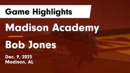 Madison Academy  vs Bob Jones  Game Highlights - Dec. 9, 2023