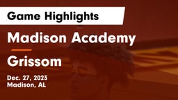 Madison Academy  vs Grissom  Game Highlights - Dec. 27, 2023