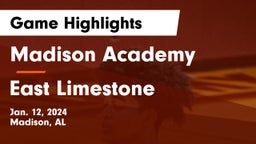 Madison Academy  vs East Limestone  Game Highlights - Jan. 12, 2024