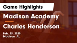 Madison Academy  vs Charles Henderson  Game Highlights - Feb. 29, 2020