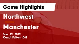 Northwest  vs Manchester  Game Highlights - Jan. 29, 2019