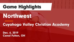 Northwest  vs Cuyahoga Valley Christian Academy  Game Highlights - Dec. 6, 2019