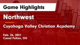 Northwest  vs Cuyahoga Valley Christian Academy  Game Highlights - Feb. 26, 2021
