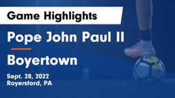 Pope John Paul II vs Boyertown Game Highlights - Sept. 28, 2022