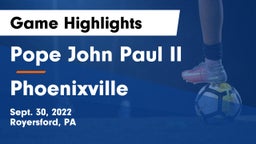Pope John Paul II vs Phoenixville  Game Highlights - Sept. 30, 2022