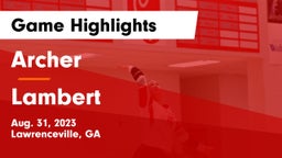 Archer  vs Lambert  Game Highlights - Aug. 31, 2023