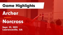 Archer  vs Norcross  Game Highlights - Sept. 23, 2023