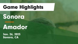 Sonora  vs Amador  Game Highlights - Jan. 26, 2023