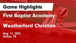 First Baptist Academy vs Weatherford Christian Game Highlights - Aug. 11, 2023