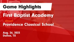 First Baptist Academy vs Providence Classical School Game Highlights - Aug. 26, 2023