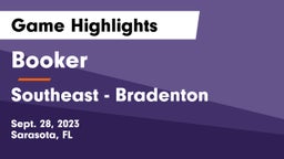 Booker  vs Southeast  - Bradenton Game Highlights - Sept. 28, 2023
