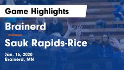 Brainerd  vs Sauk Rapids-Rice  Game Highlights - Jan. 16, 2020