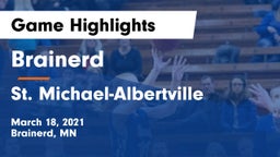 Brainerd  vs St. Michael-Albertville  Game Highlights - March 18, 2021