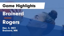 Brainerd  vs Rogers  Game Highlights - Dec. 3, 2021