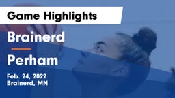Brainerd  vs Perham  Game Highlights - Feb. 24, 2022