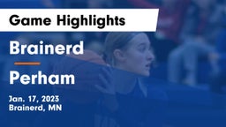 Brainerd  vs Perham  Game Highlights - Jan. 17, 2023