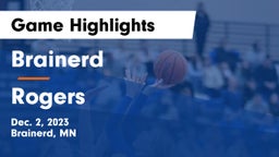 Brainerd  vs Rogers  Game Highlights - Dec. 2, 2023