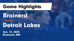Brainerd  vs Detroit Lakes  Game Highlights - Jan. 13, 2024