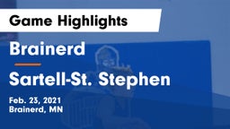 Brainerd  vs Sartell-St. Stephen  Game Highlights - Feb. 23, 2021