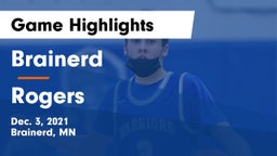 Brainerd  vs Rogers  Game Highlights - Dec. 3, 2021