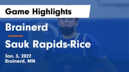 Brainerd  vs Sauk Rapids-Rice  Game Highlights - Jan. 3, 2022