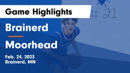 Brainerd  vs Moorhead  Game Highlights - Feb. 24, 2023