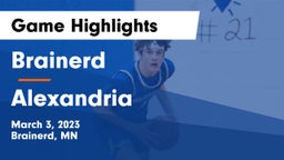 Brainerd  vs Alexandria  Game Highlights - March 3, 2023