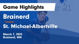 Brainerd  vs St. Michael-Albertville  Game Highlights - March 7, 2023