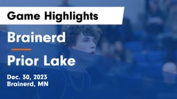 Brainerd  vs Prior Lake  Game Highlights - Dec. 30, 2023