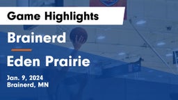 Brainerd  vs Eden Prairie  Game Highlights - Jan. 9, 2024