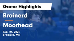 Brainerd  vs Moorhead  Game Highlights - Feb. 24, 2024